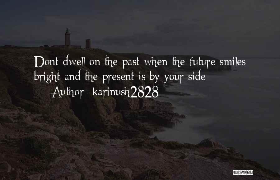 Your Future Is Bright Quotes By Karinush2828