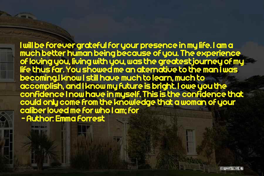 Your Future Life Quotes By Emma Forrest