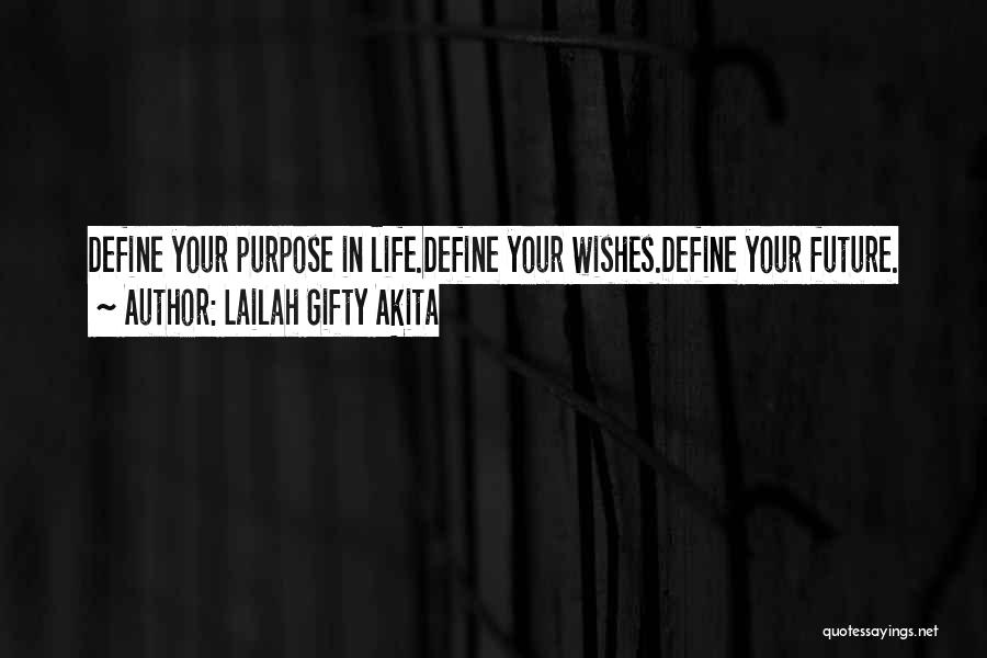 Your Future Life Quotes By Lailah Gifty Akita
