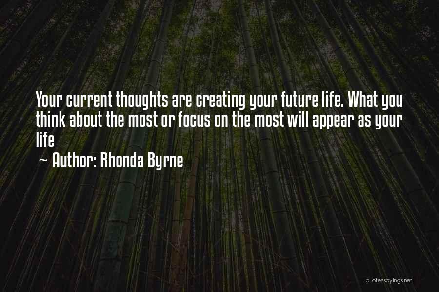 Your Future Life Quotes By Rhonda Byrne