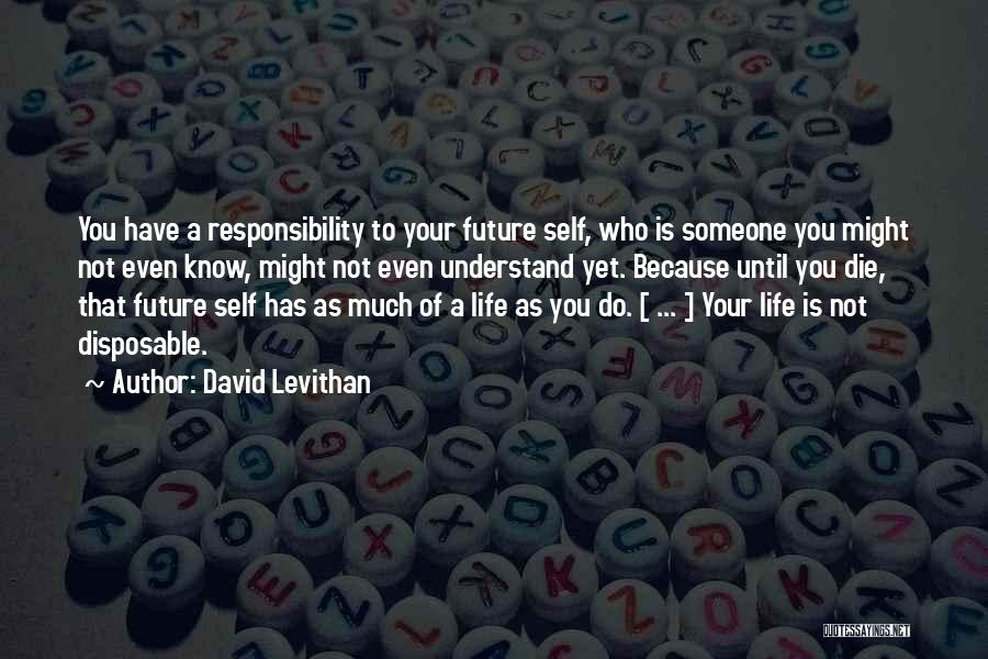 Your Future Self Quotes By David Levithan