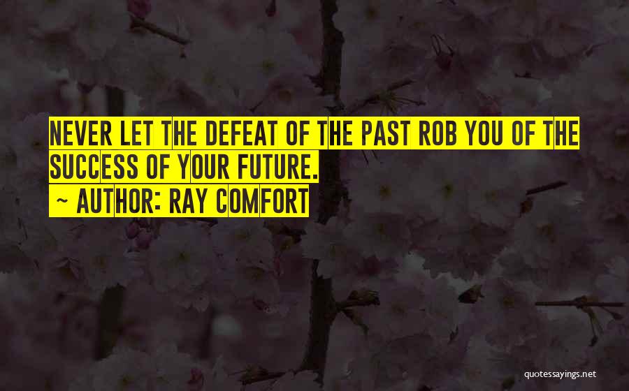 Your Future Success Quotes By Ray Comfort