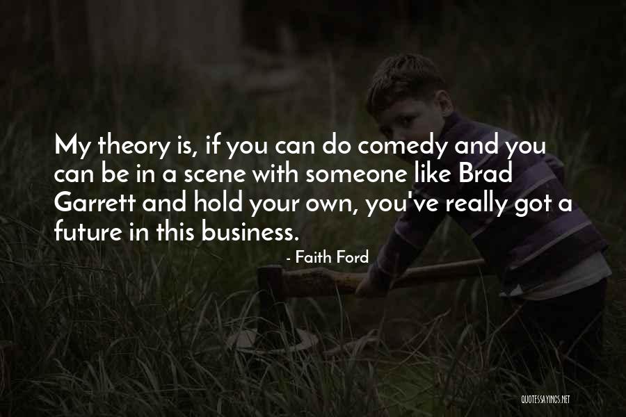 Your Future With Someone Quotes By Faith Ford Your Future With Someone Quotes By Faith Ford