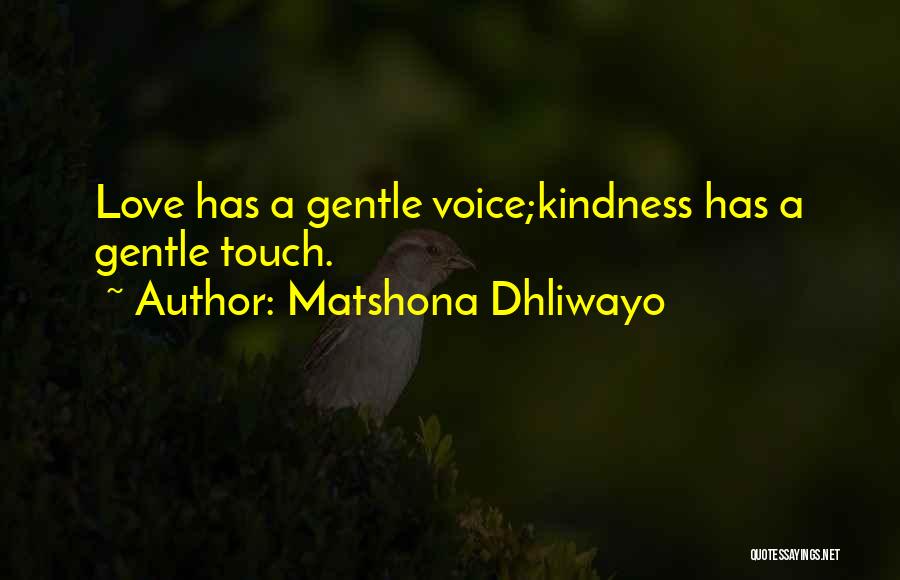 Your Gentle Touch Quotes By Matshona Dhliwayo