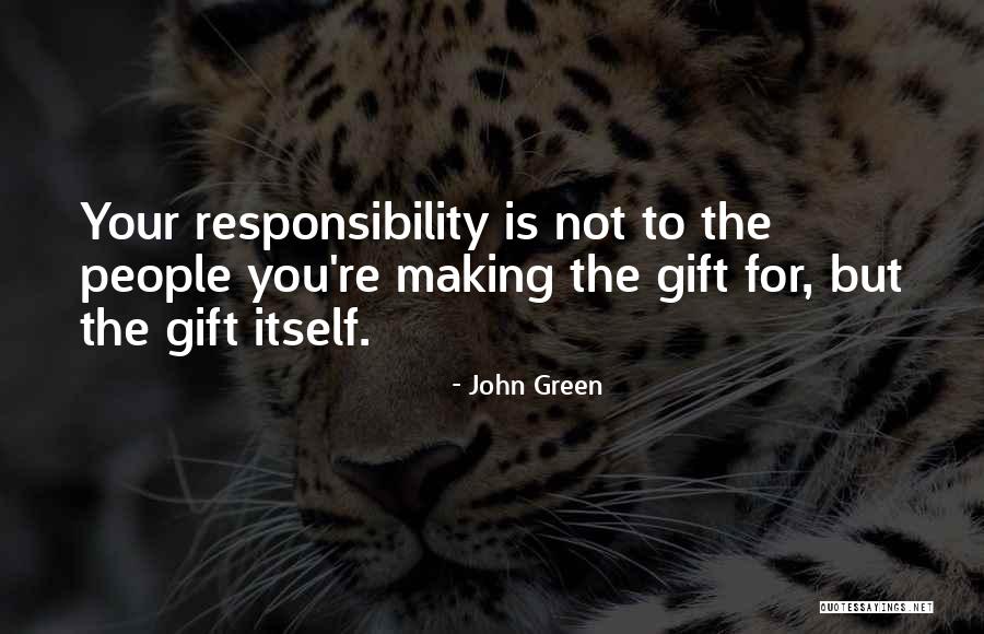 Your Gift Quotes By John Green Your Gift Quotes By John Green