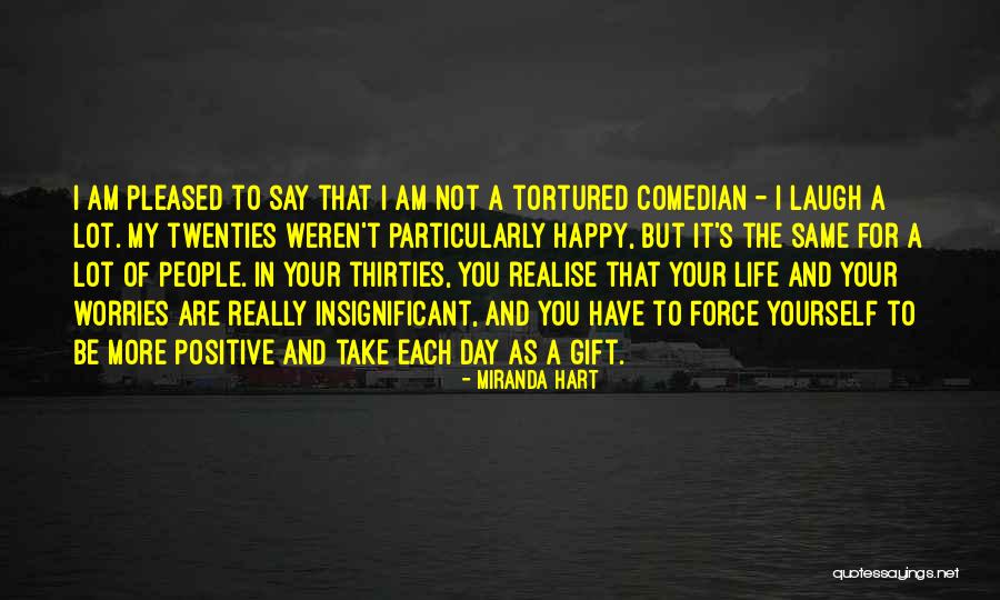Your Gift Quotes By Miranda Hart Your Gift Quotes By Miranda Hart