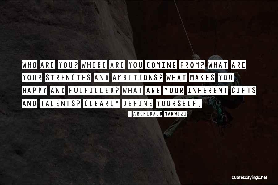 Your Gifts Quotes By Archibald Marwizi Your Gifts Quotes By Archibald Marwizi