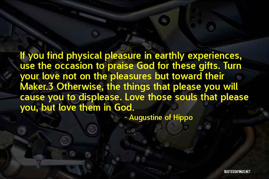 Your Gifts Quotes By Augustine Of Hippo Your Gifts Quotes By Augustine Of Hippo