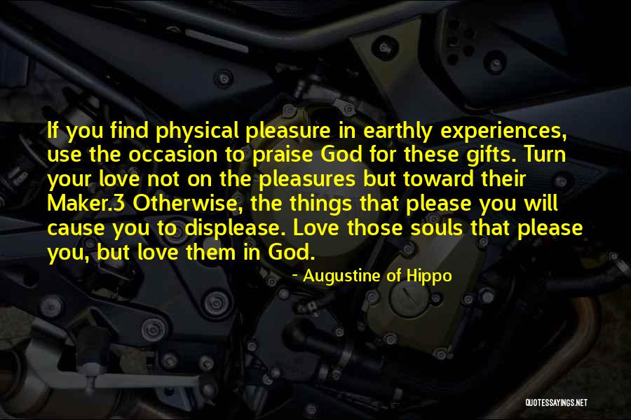 Your Gifts Quotes By Augustine Of Hippo