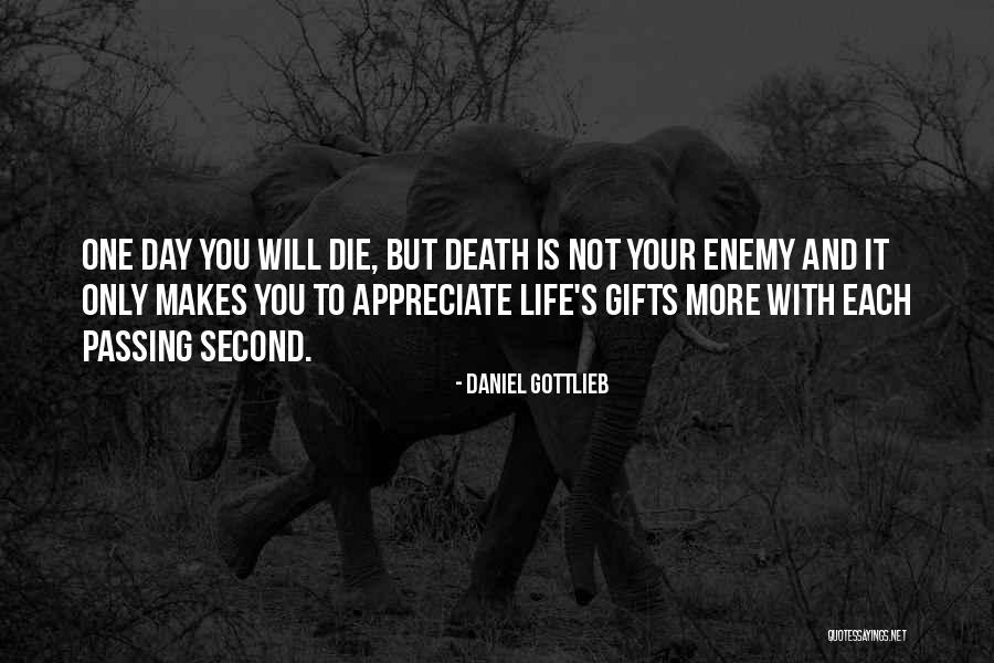 Your Gifts Quotes By Daniel Gottlieb