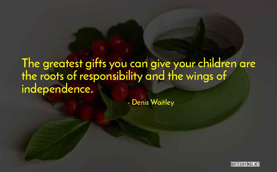 Your Gifts Quotes By Denis Waitley