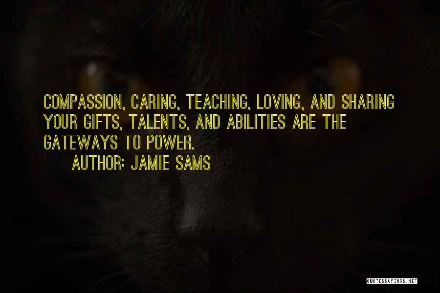 Your Gifts Quotes By Jamie Sams