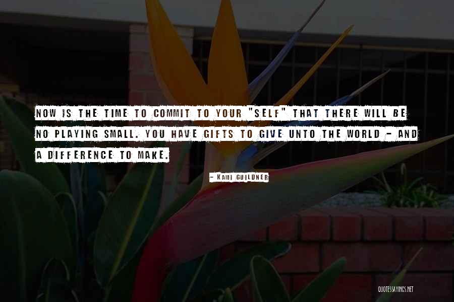 Your Gifts Quotes By Kami Guildner