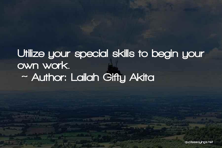 Your Gifts Quotes By Lailah Gifty Akita