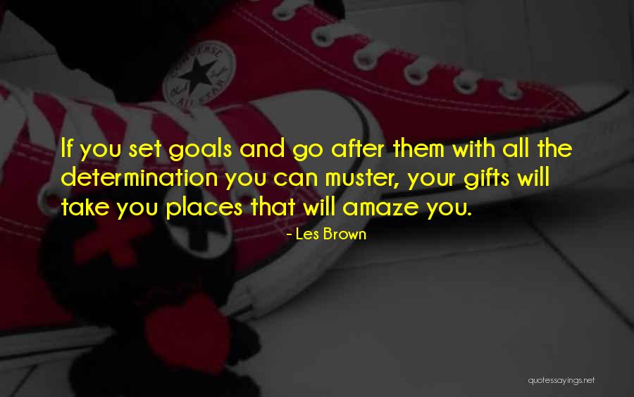 Your Gifts Quotes By Les Brown