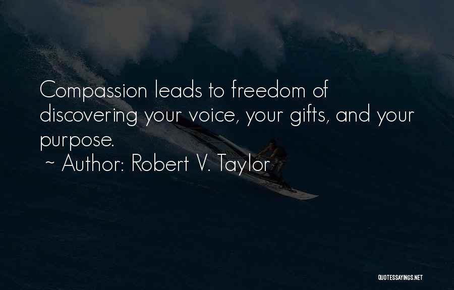 Your Gifts Quotes By Robert V. Taylor