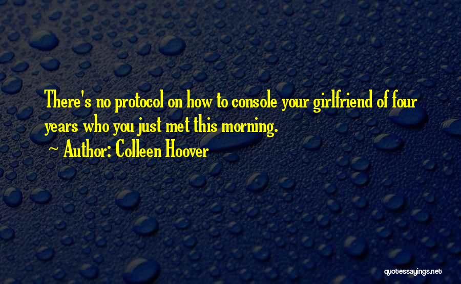 Your Girlfriend In The Morning Quotes By Colleen Hoover