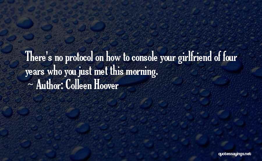 Your Girlfriend Quotes By Colleen Hoover