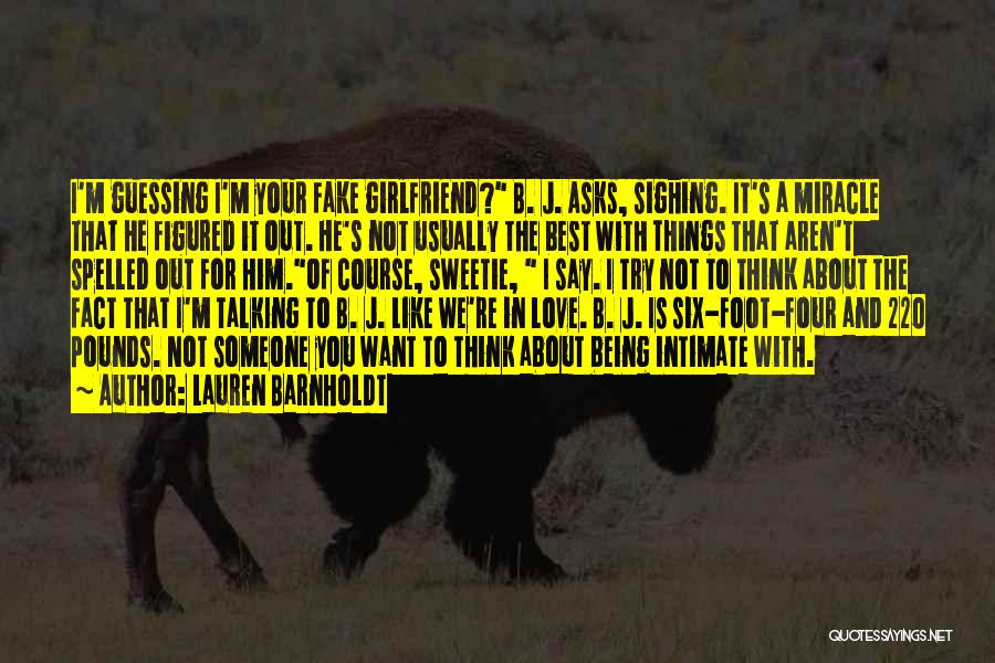 Your Girlfriend Talking To Her Ex Quotes By Lauren Barnholdt