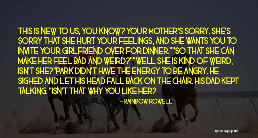 Your Girlfriend Talking To Her Ex Quotes By Rainbow Rowell