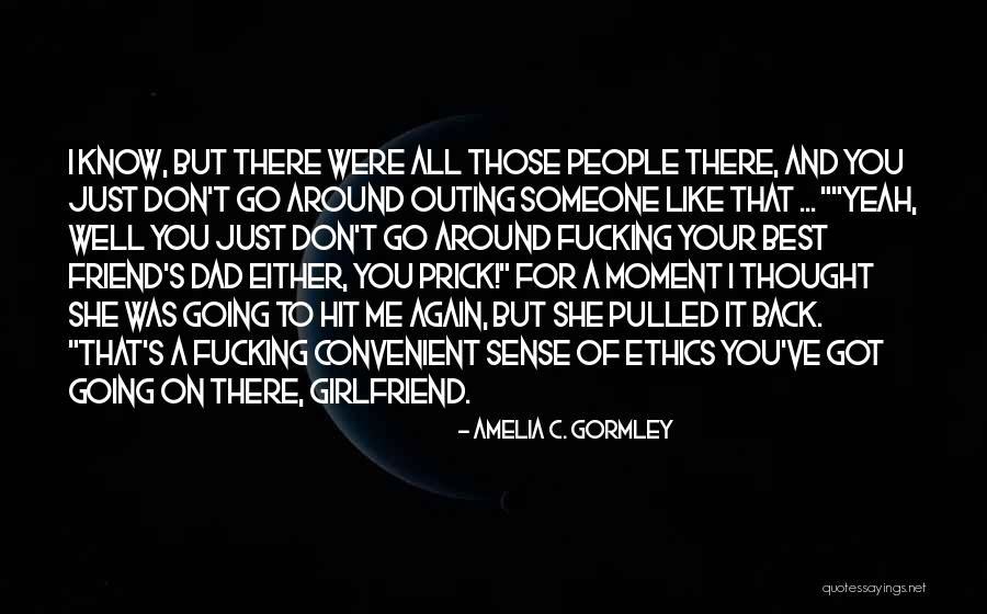 Your Girlfriend To Get Back Quotes By Amelia C. Gormley