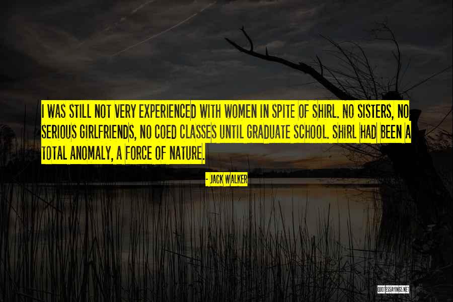 Your Girlfriends Ex Quotes By Jack Walker Your Girlfriends Ex Quotes By Jack Walker