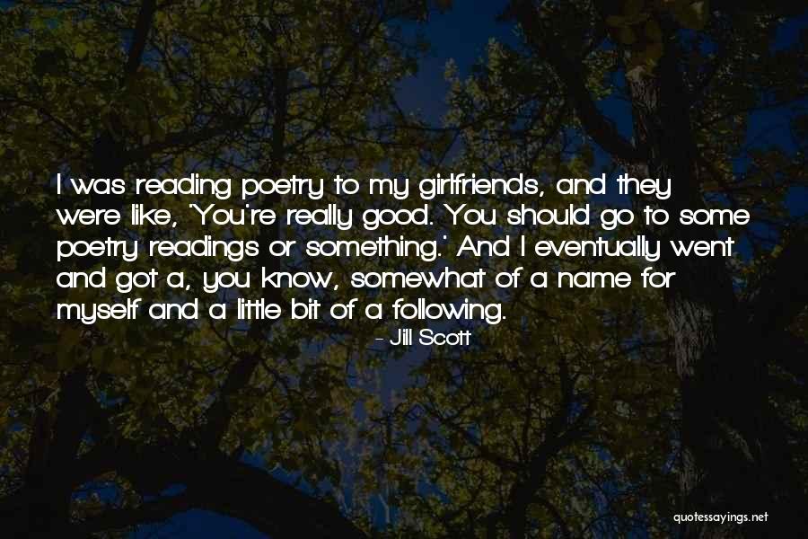 Your Girlfriends Ex Quotes By Jill Scott Your Girlfriends Ex Quotes By Jill Scott