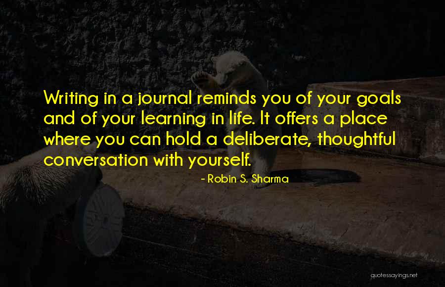 Your Goals In Life Quotes By Robin S. Sharma Your Goals In Life Quotes By Robin S. Sharma