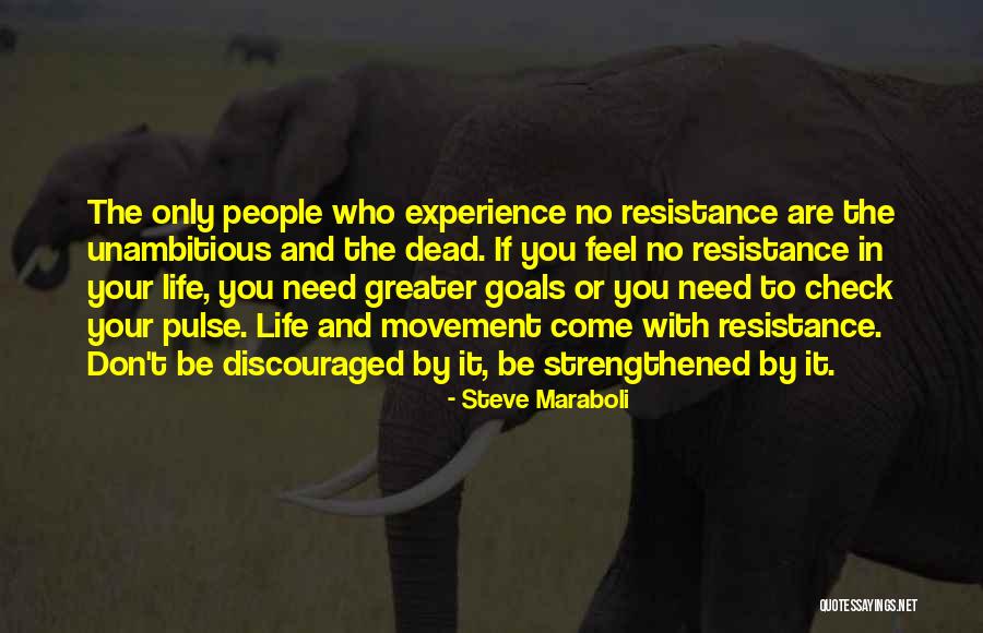 Your Goals In Life Quotes By Steve Maraboli Your Goals In Life Quotes By Steve Maraboli