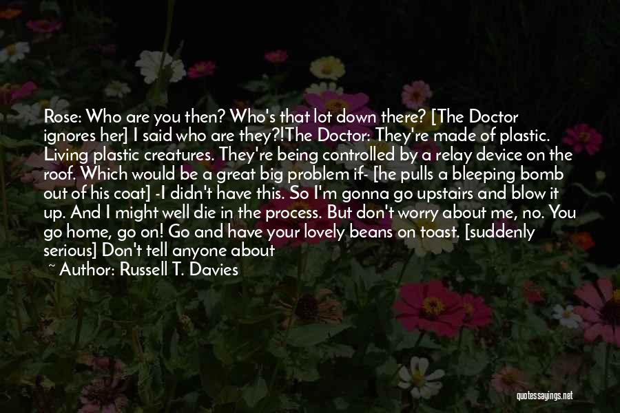 Your Gonna Die Quotes By Russell T. Davies