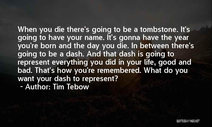 Your Gonna Die Quotes By Tim Tebow