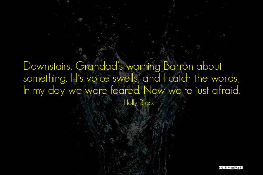 Your Grandad Quotes By Holly Black Your Grandad Quotes By Holly Black