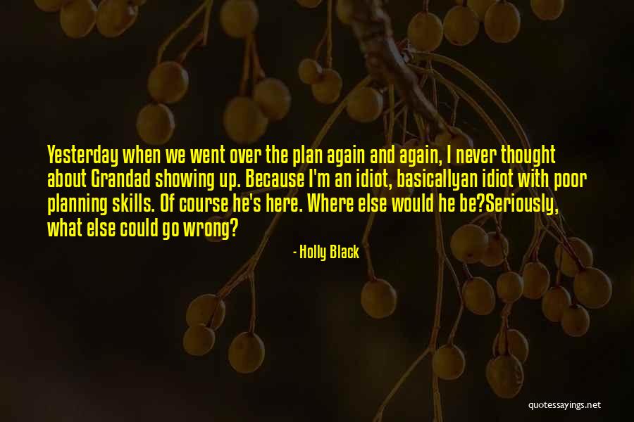 Your Grandad Quotes By Holly Black Your Grandad Quotes By Holly Black