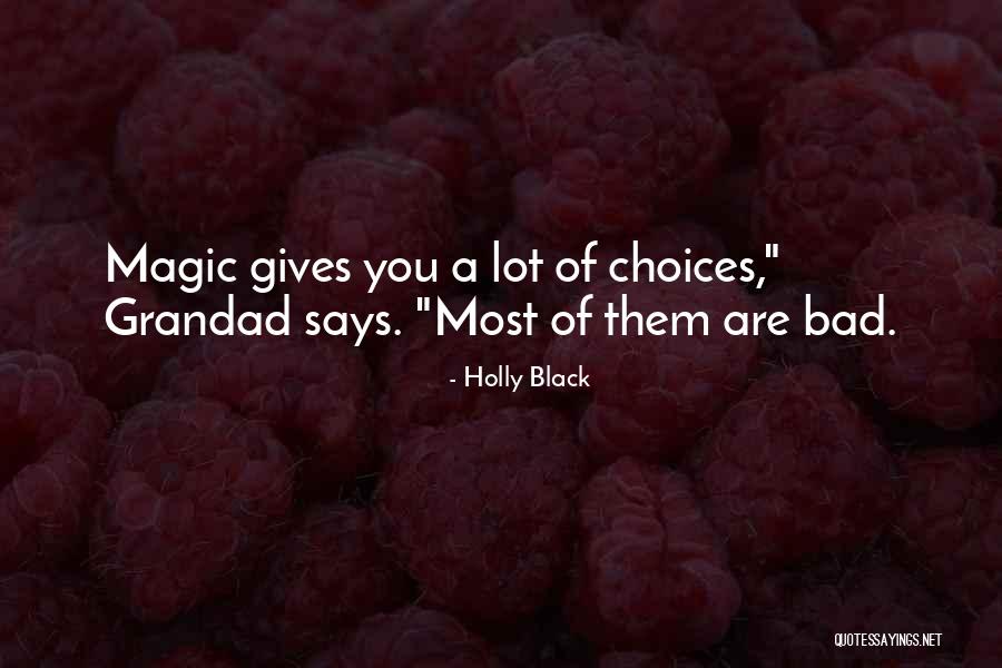 Your Grandad Quotes By Holly Black Your Grandad Quotes By Holly Black