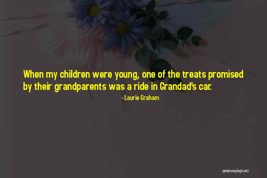 Your Grandad Quotes By Laurie Graham