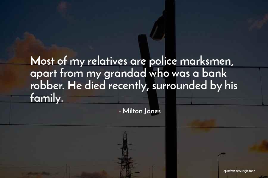 Your Grandad Quotes By Milton Jones Your Grandad Quotes By Milton Jones