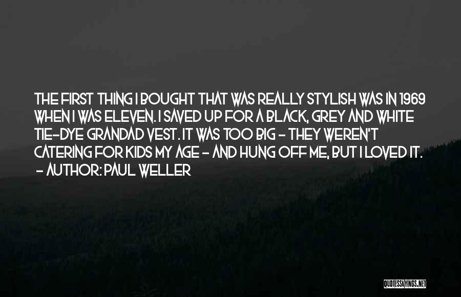 Your Grandad Quotes By Paul Weller