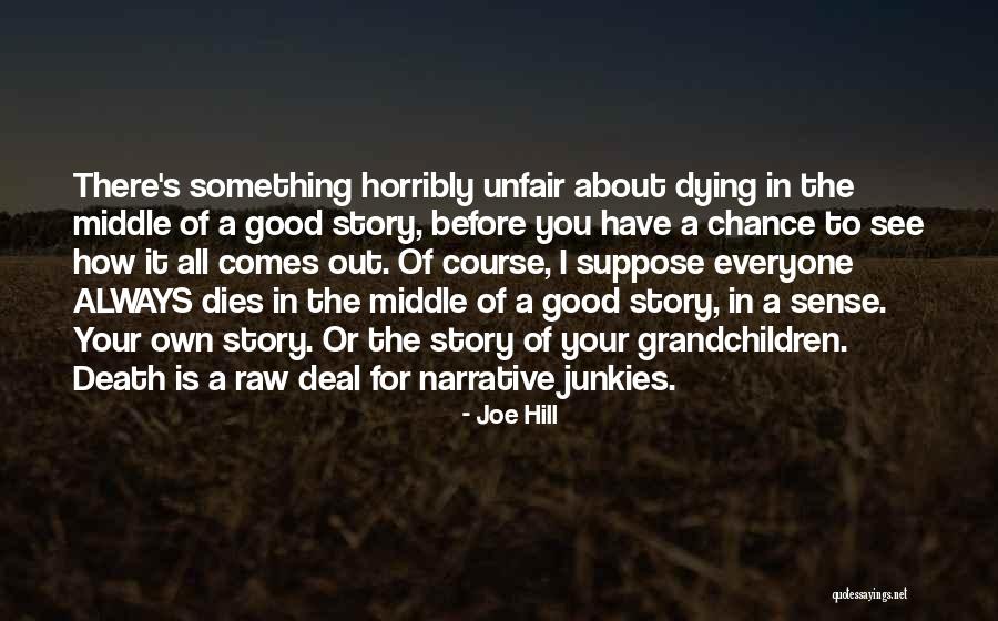 Your Grandchildren Quotes By Joe Hill Your Grandchildren Quotes By Joe Hill