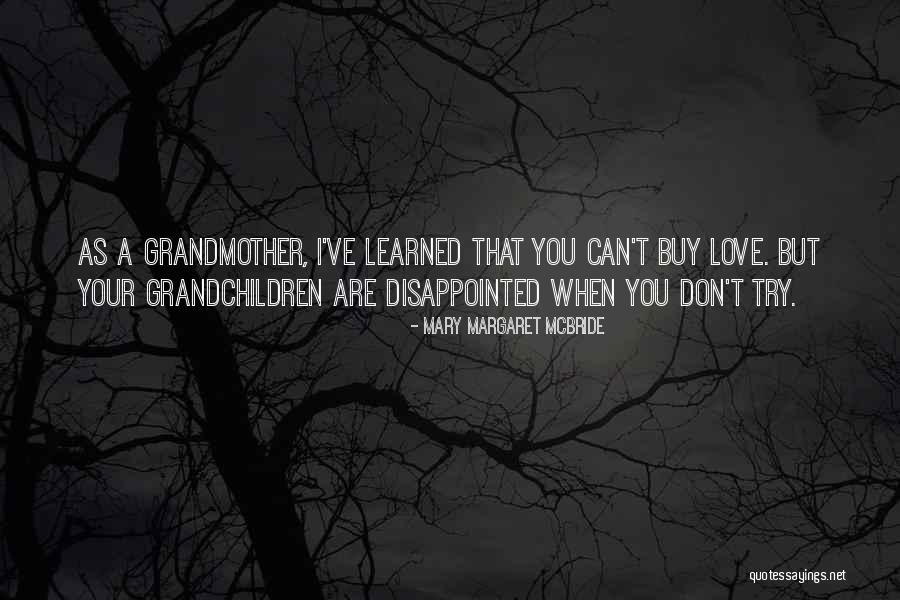 Your Grandchildren Quotes By Mary Margaret McBride Your Grandchildren Quotes By Mary Margaret McBride