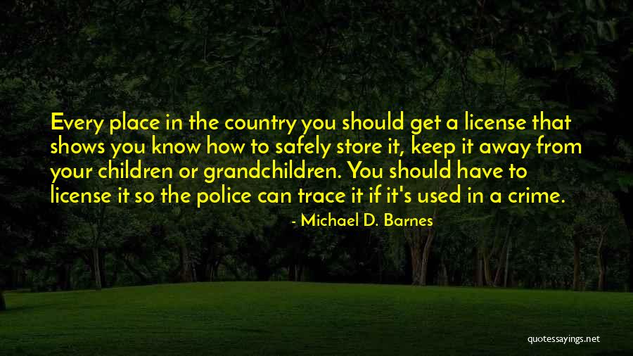 Your Grandchildren Quotes By Michael D. Barnes Your Grandchildren Quotes By Michael D. Barnes