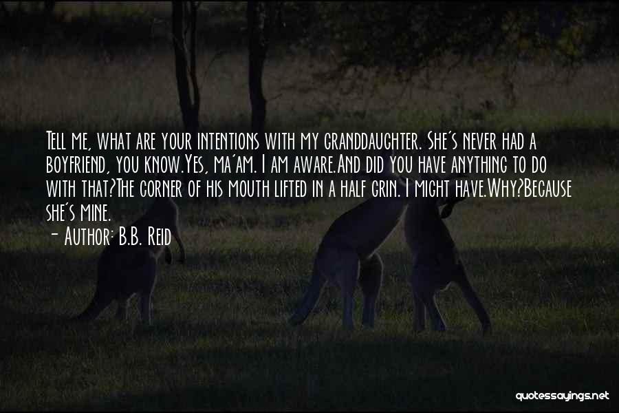 Your Granddaughter Quotes By B.B. Reid