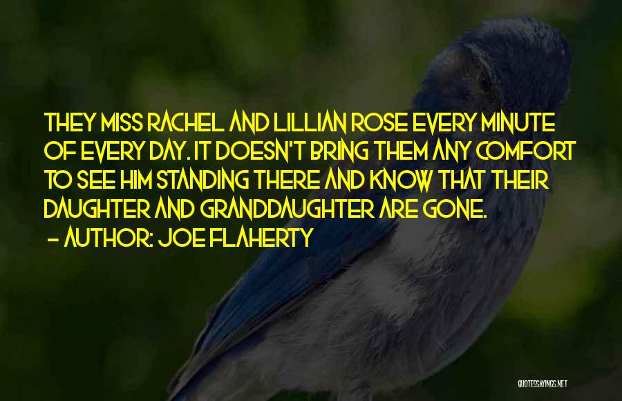 Your Granddaughter Quotes By Joe Flaherty
