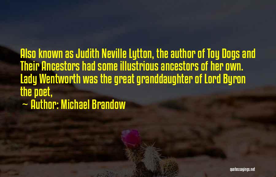 Your Granddaughter Quotes By Michael Brandow