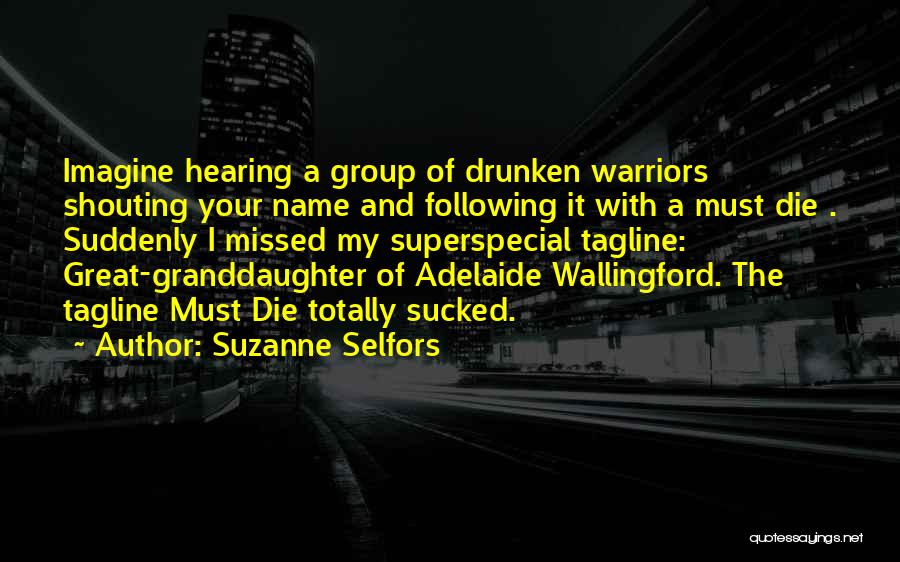 Your Granddaughter Quotes By Suzanne Selfors