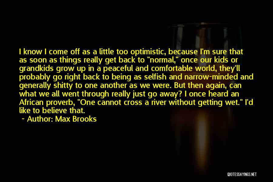 Your Grandkids Quotes By Max Brooks Your Grandkids Quotes By Max Brooks