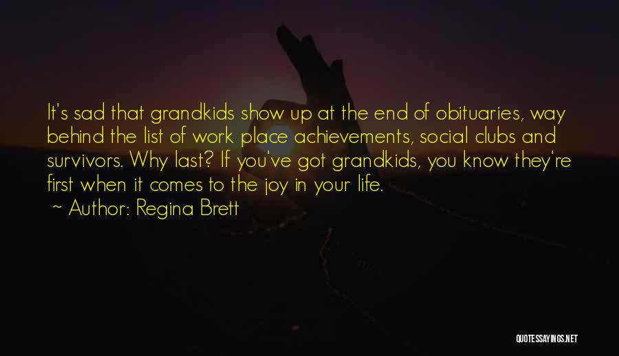 Your Grandkids Quotes By Regina Brett