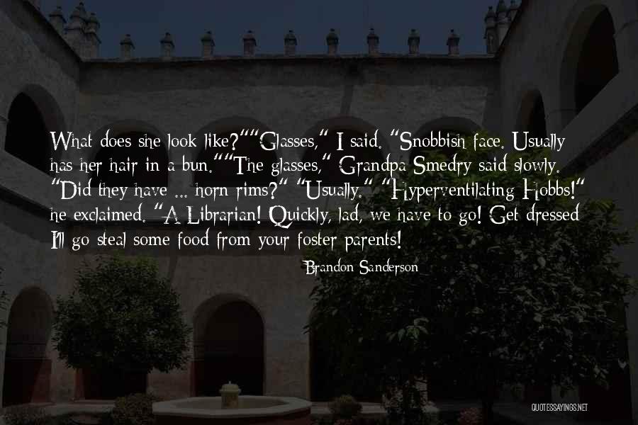 Your Grandpa Quotes By Brandon Sanderson