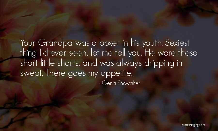 Your Grandpa Quotes By Gena Showalter