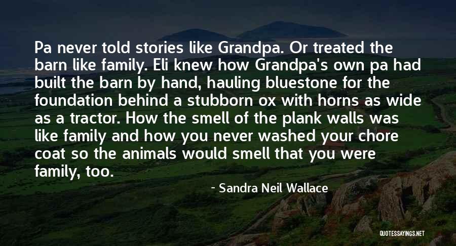 Your Grandpa Quotes By Sandra Neil Wallace