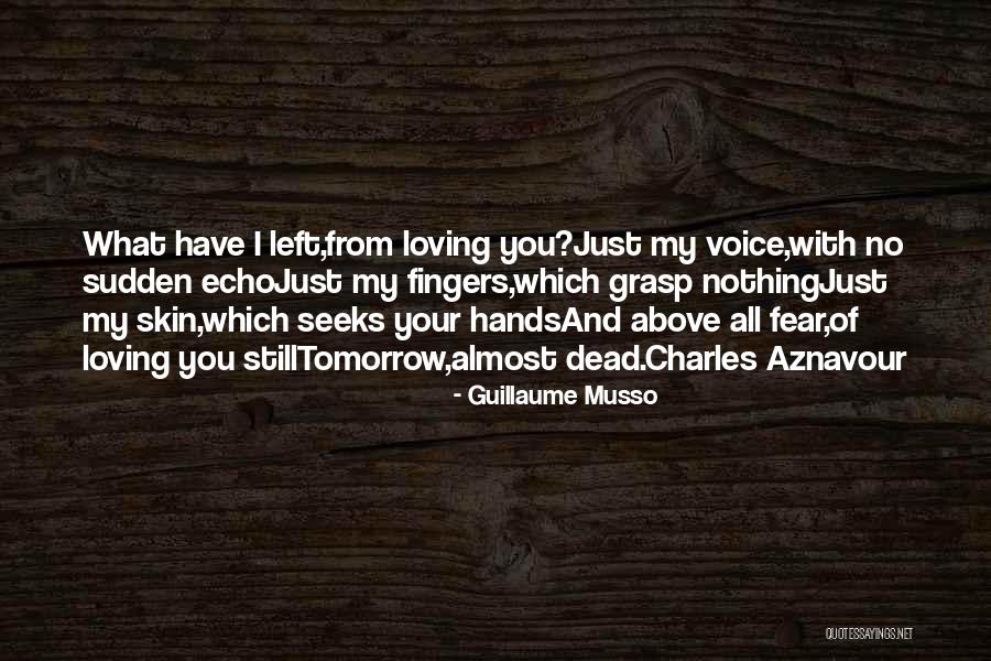 Your Grasp Quotes By Guillaume Musso Your Grasp Quotes By Guillaume Musso